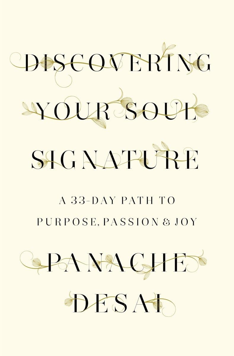 Discovering Your Soul Signature: A 33-Day Path to Purpose, Passion & Joy - 5542