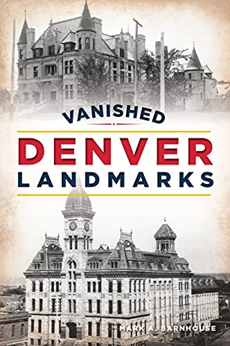 Vanished Denver Landmarks (Lost) - 5615