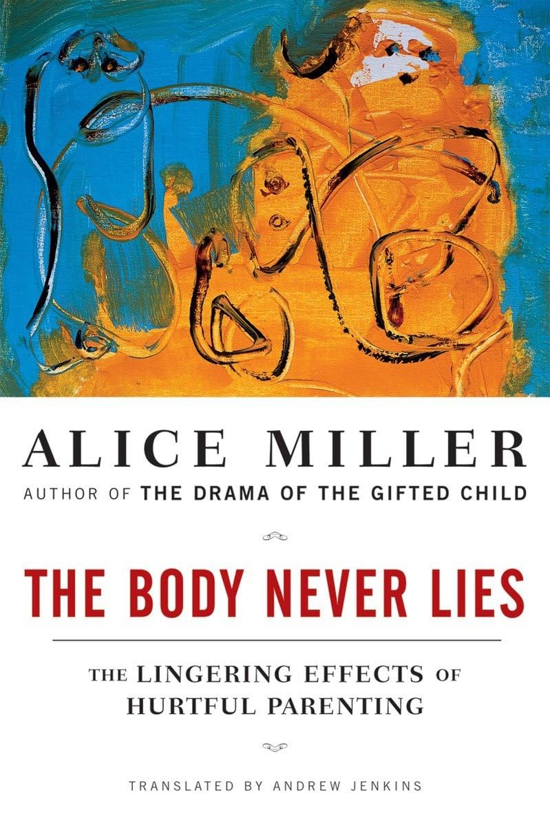 The Body Never Lies: The Lingering Effects of Hurtful Parenting - 9298