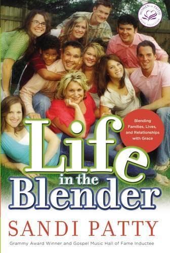 Life in the Blender: Blending Families, Lives, and Relationships With Grace - 1281