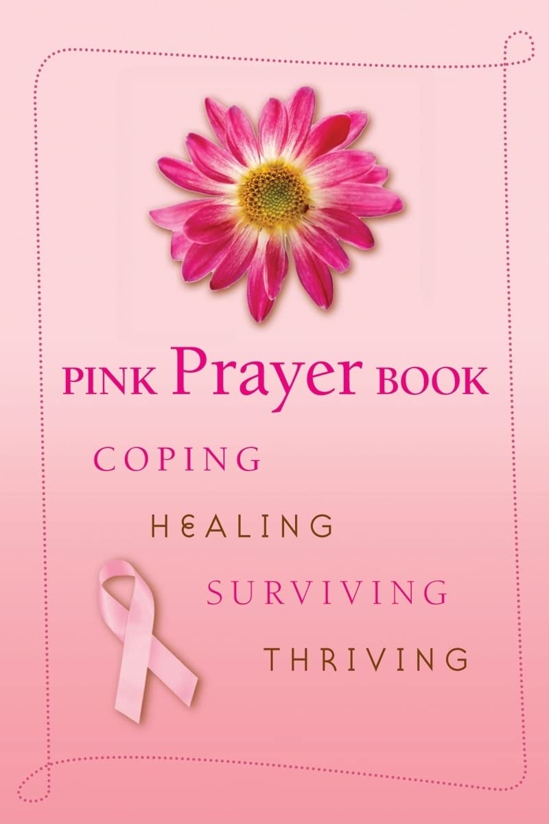 Pink Prayer Book: Coping, Healing, Surviving, Thriving - 4846