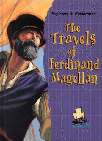 The Travels of Ferdinand Magellan (Explorers and Exploration) - 3454