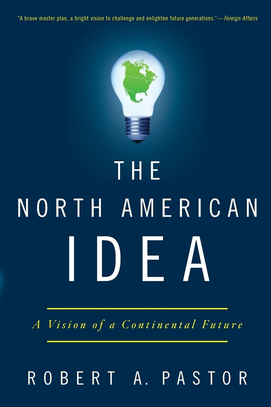 The North American Idea: A Vision of a Continental Future - 8497