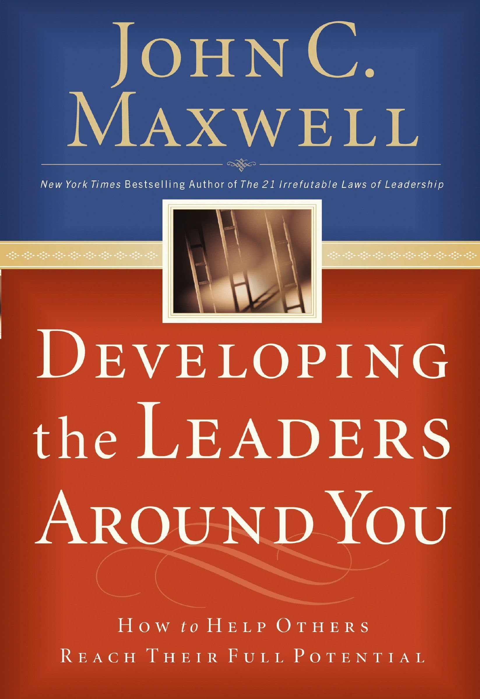 Developing the Leaders Around You: How to Help Others Reach Their Full Potential - 6963