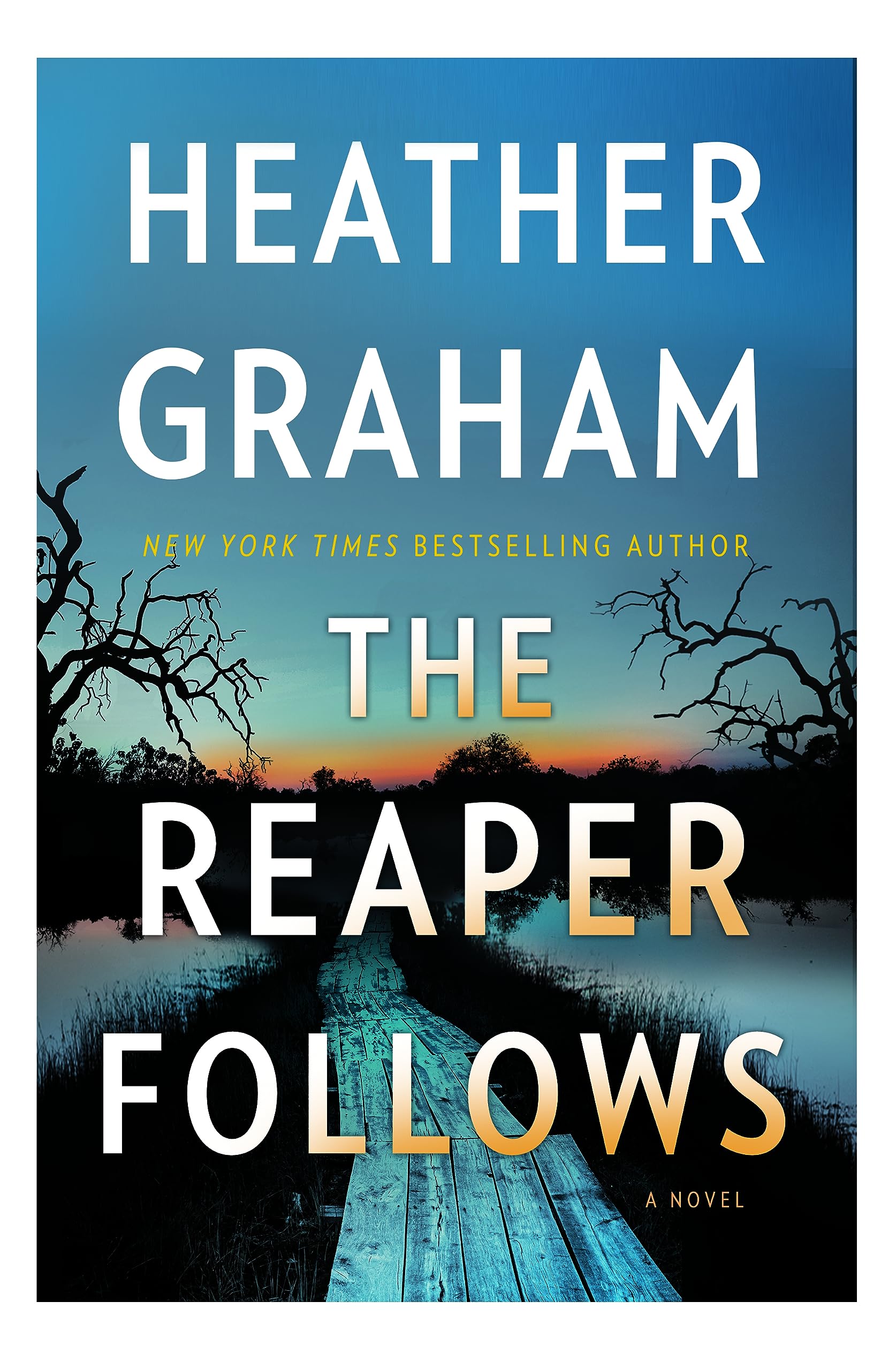 The Reaper Follows: A Novel - 7763