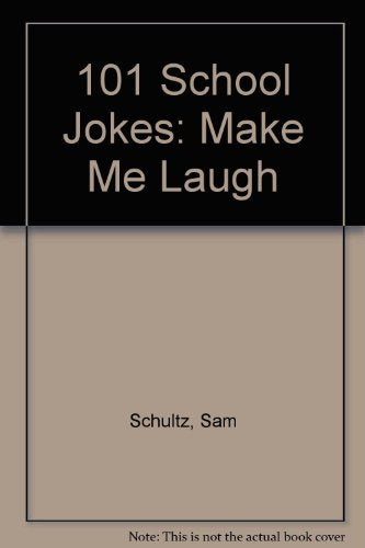 101 School Jokes: Make Me Laugh - 4061