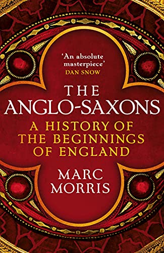 The Anglo-Saxons: A History of the Beginnings of England - 2707