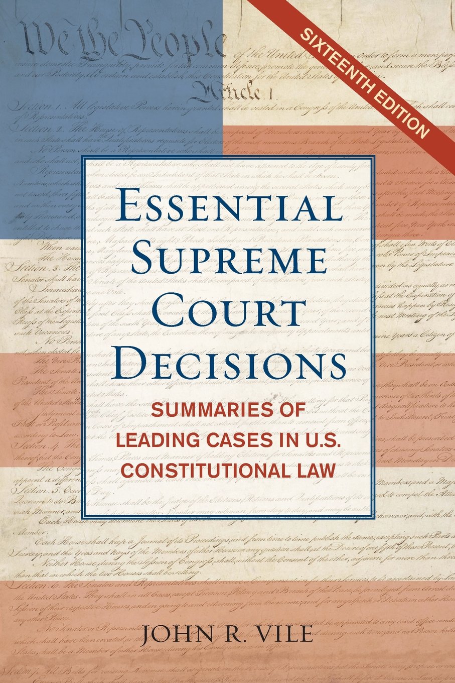 Essential Supreme Court Decisions: Summaries of Leading Cases in U.S. Constitutional Law - 6581