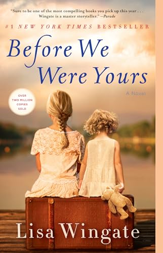 BEFORE WE WERE YOURS: A NOVEL - 122