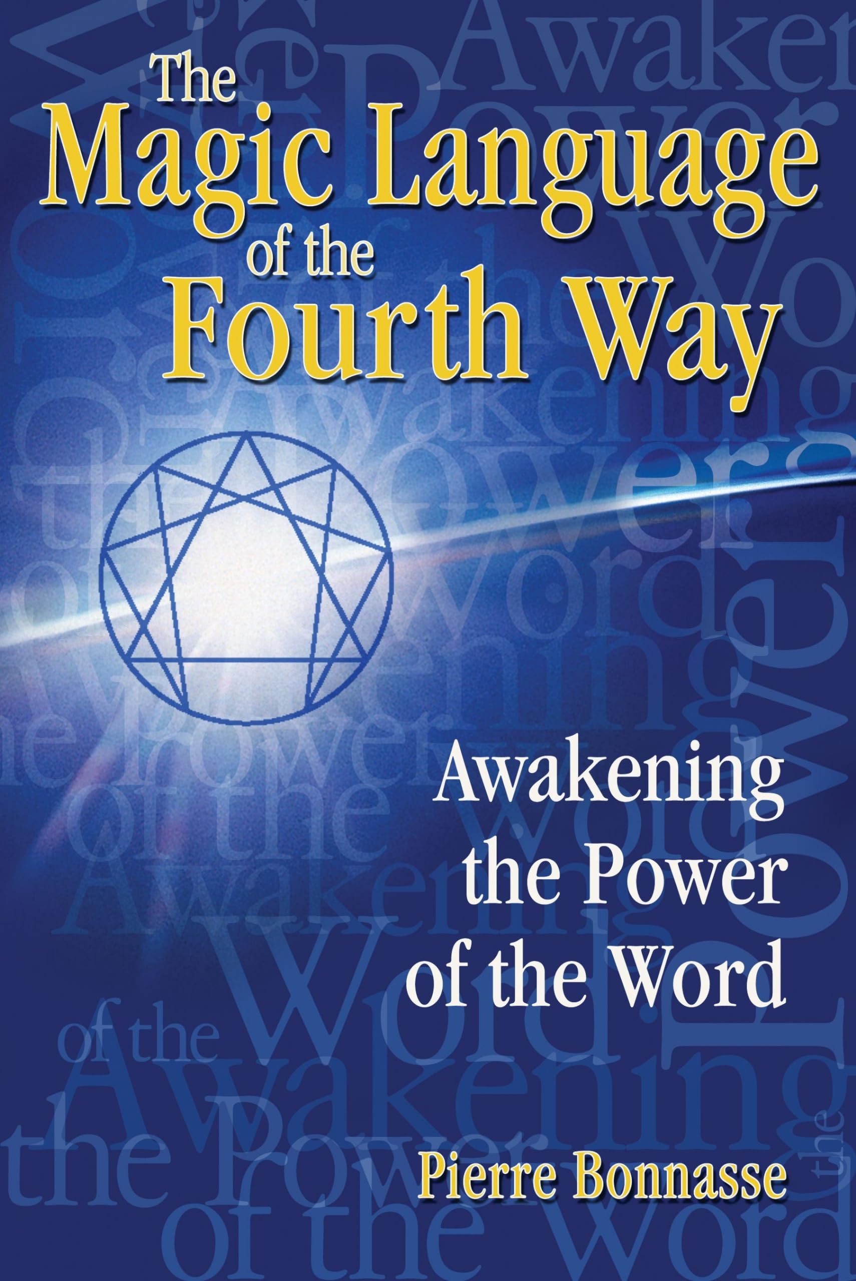 The Magic Language of the Fourth Way: Awakening the Power of the Word - 3854