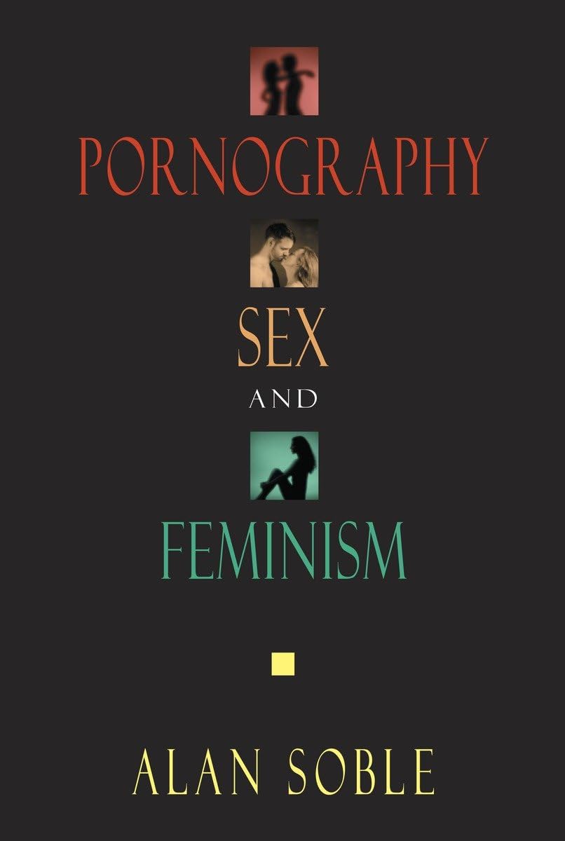 Pornography, Sex, and Feminism - 5527