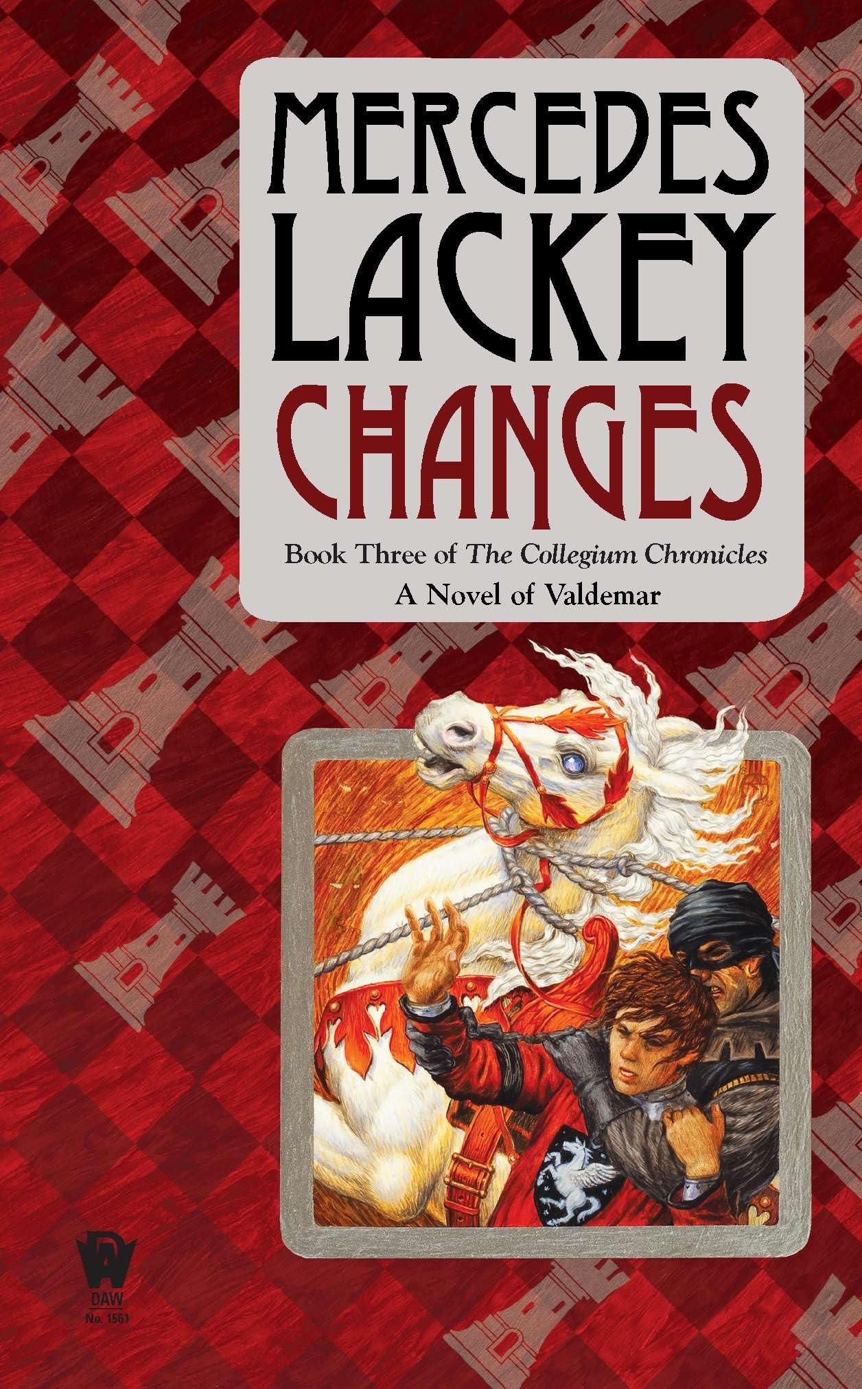 Changes: Volume Three of the Collegium Chronicles (A Valdemar Novel) - 2843