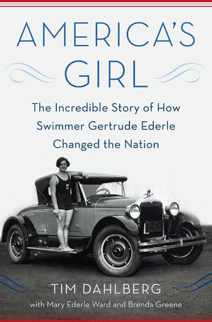 America's Girl: The Incredible Story of How Swimmer Gertrude Ederle Changed the Nation - 4833