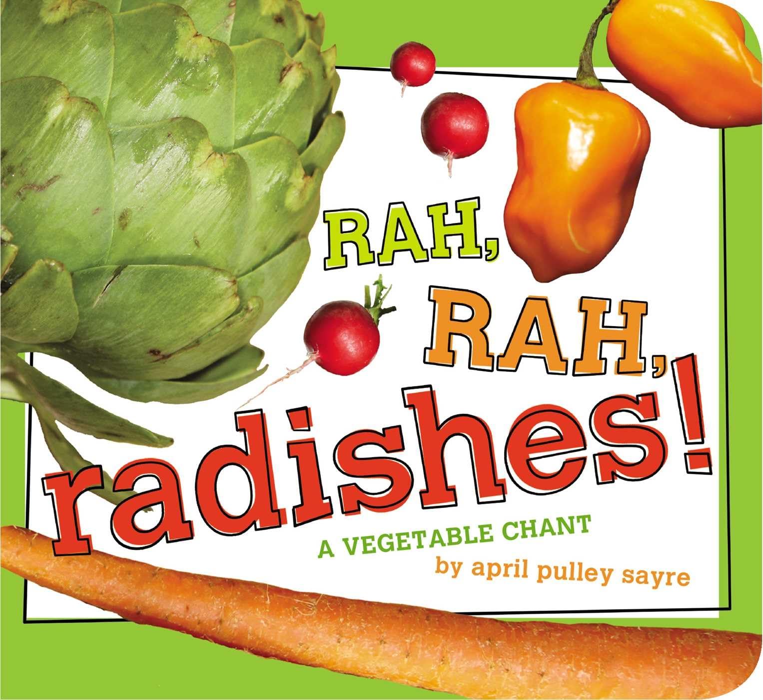 Rah, Rah, Radishes!: A Vegetable Chant (Classic Board Books) - 6485