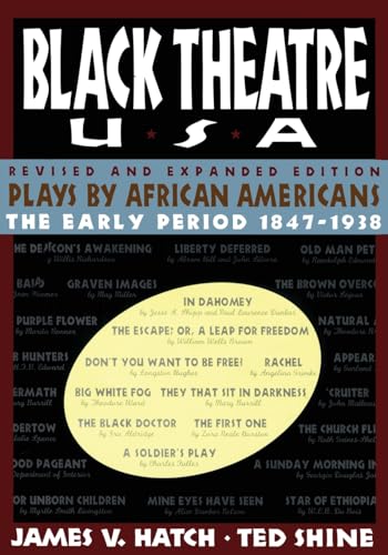 Black Theatre USA: Plays by African Americans From 1847 to 1938, Revised and Expanded Edition - 4835