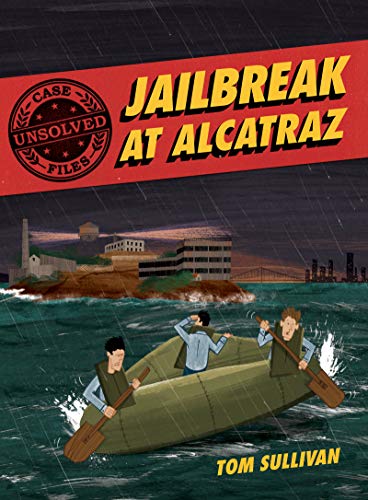 Unsolved Case Files: Jailbreak at Alcatraz: Frank Morris & the Anglin Brothers' Great Escape (Unsolved Case Files, 2) - 5195