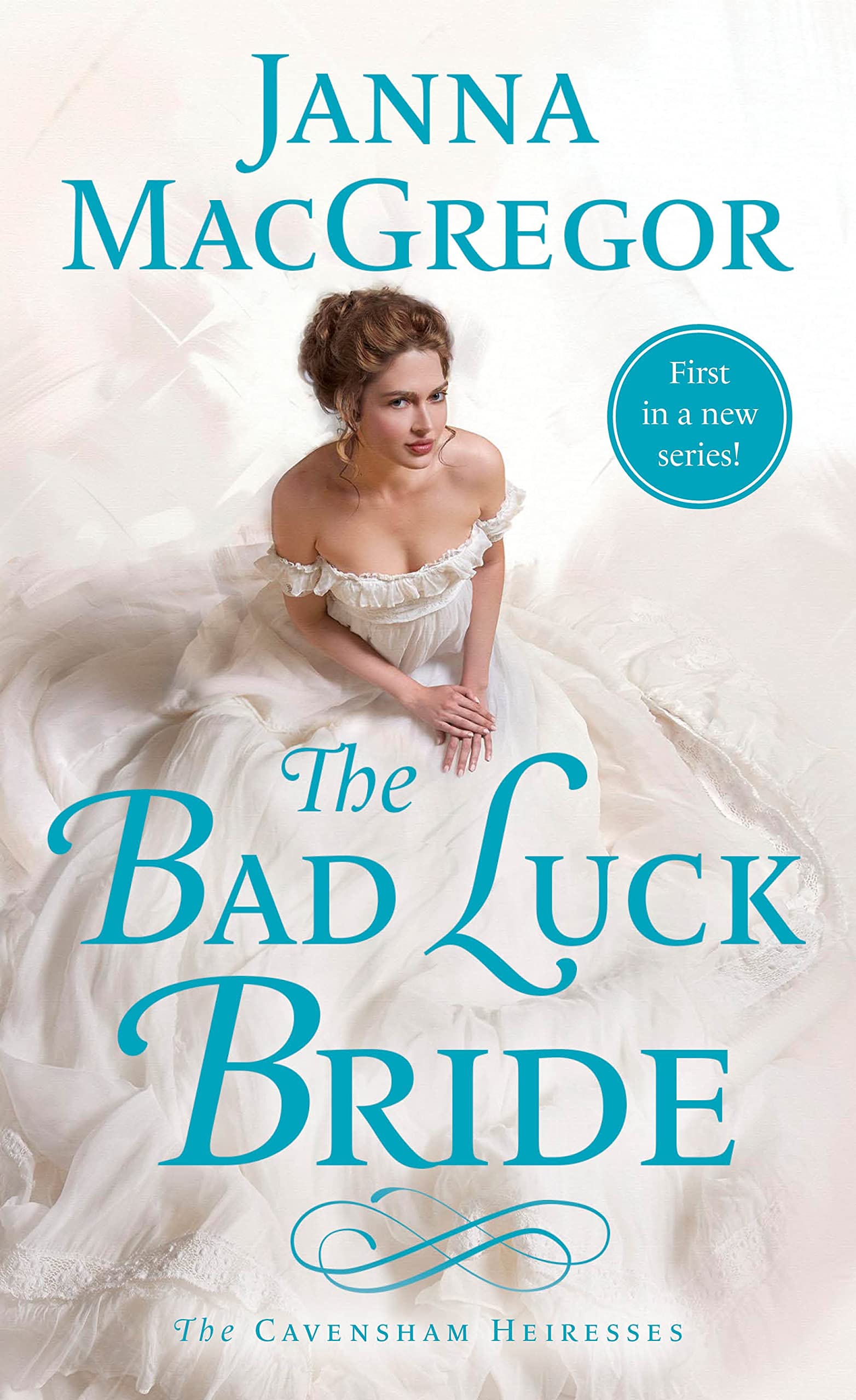 The Bad Luck Bride: The Cavensham Heiresses (The Cavensham Heiresses, 1) - 900