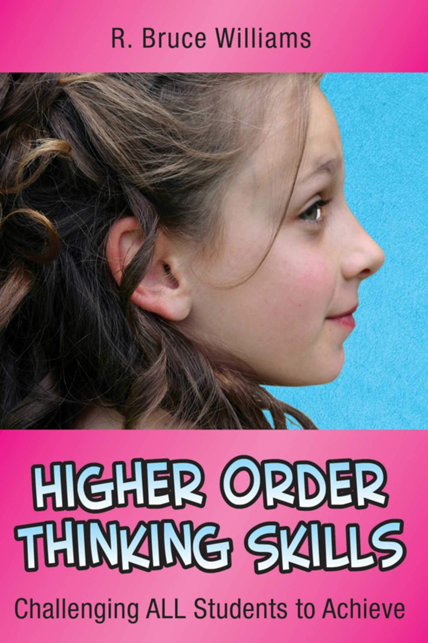 Higher-Order Thinking Skills: Challenging All Students to Achieve (In a Nutshell) - 5026