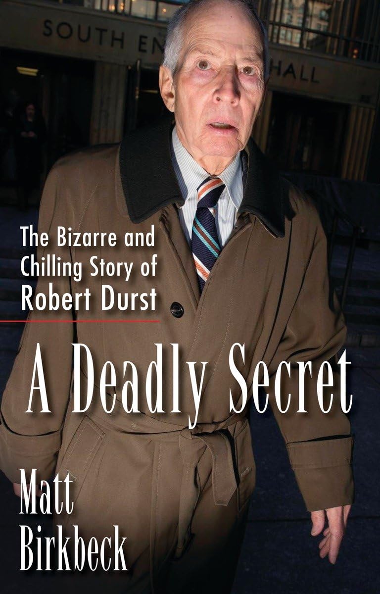 A Deadly Secret: The Bizarre and Chilling Story of Robert Durst - 8758