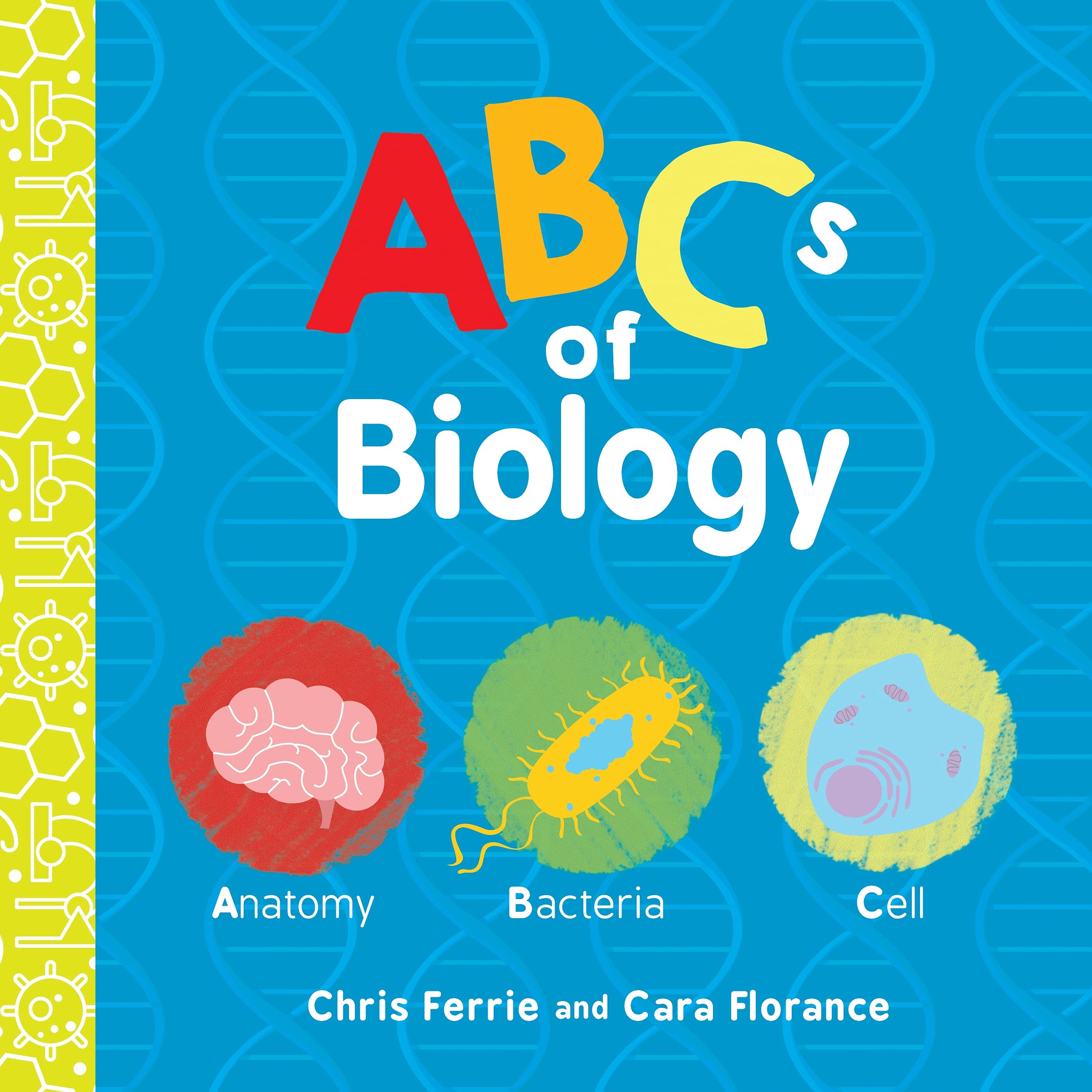 ABCs of Biology: An ABC Board Book of First Biology Words from the #1 Science Author for Kids (STEM and Science Gifts for Kids) (Baby University) - 8766