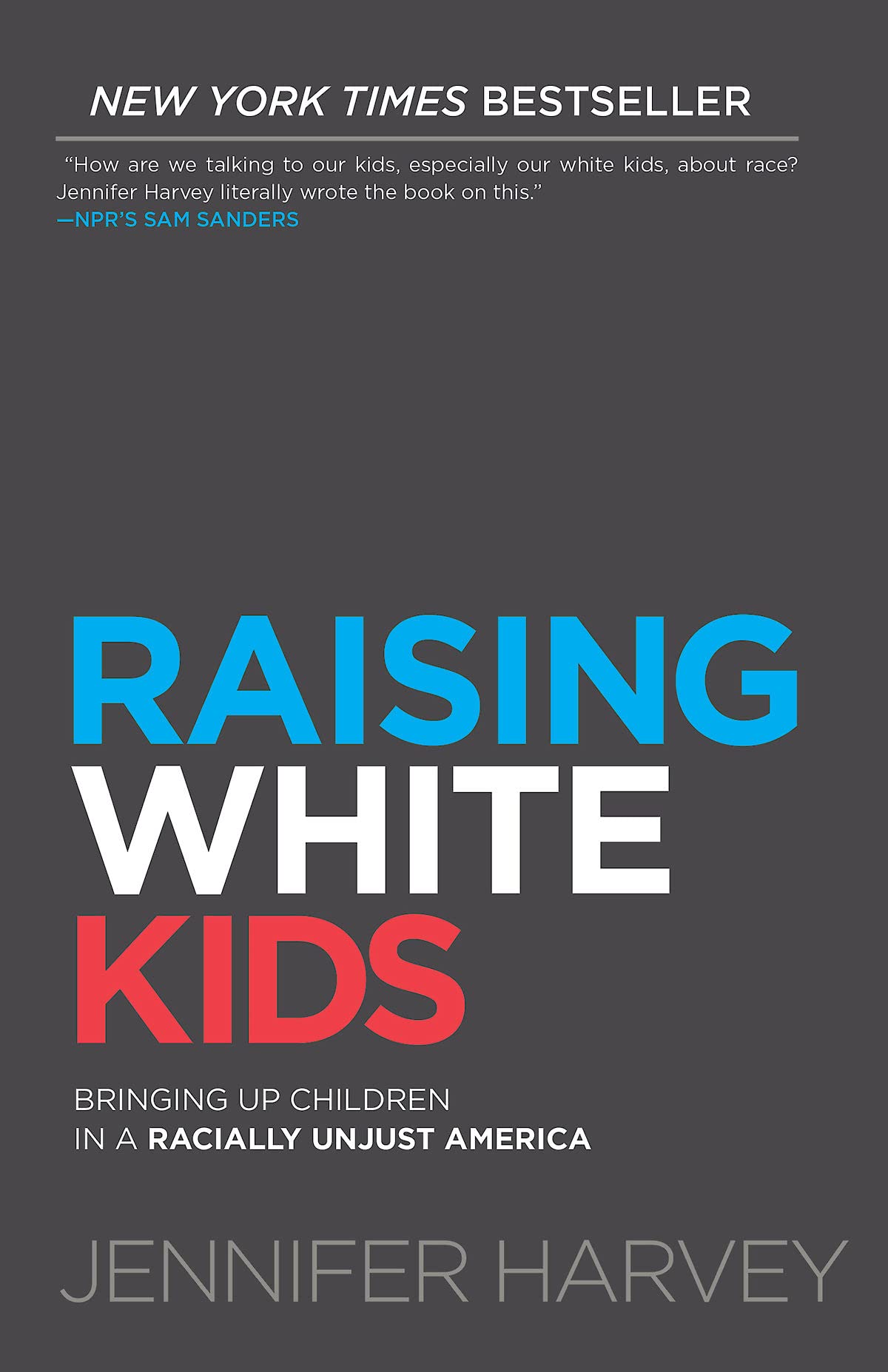 Raising White Kids: Bringing Up Children in a Racially Unjust America - 1355