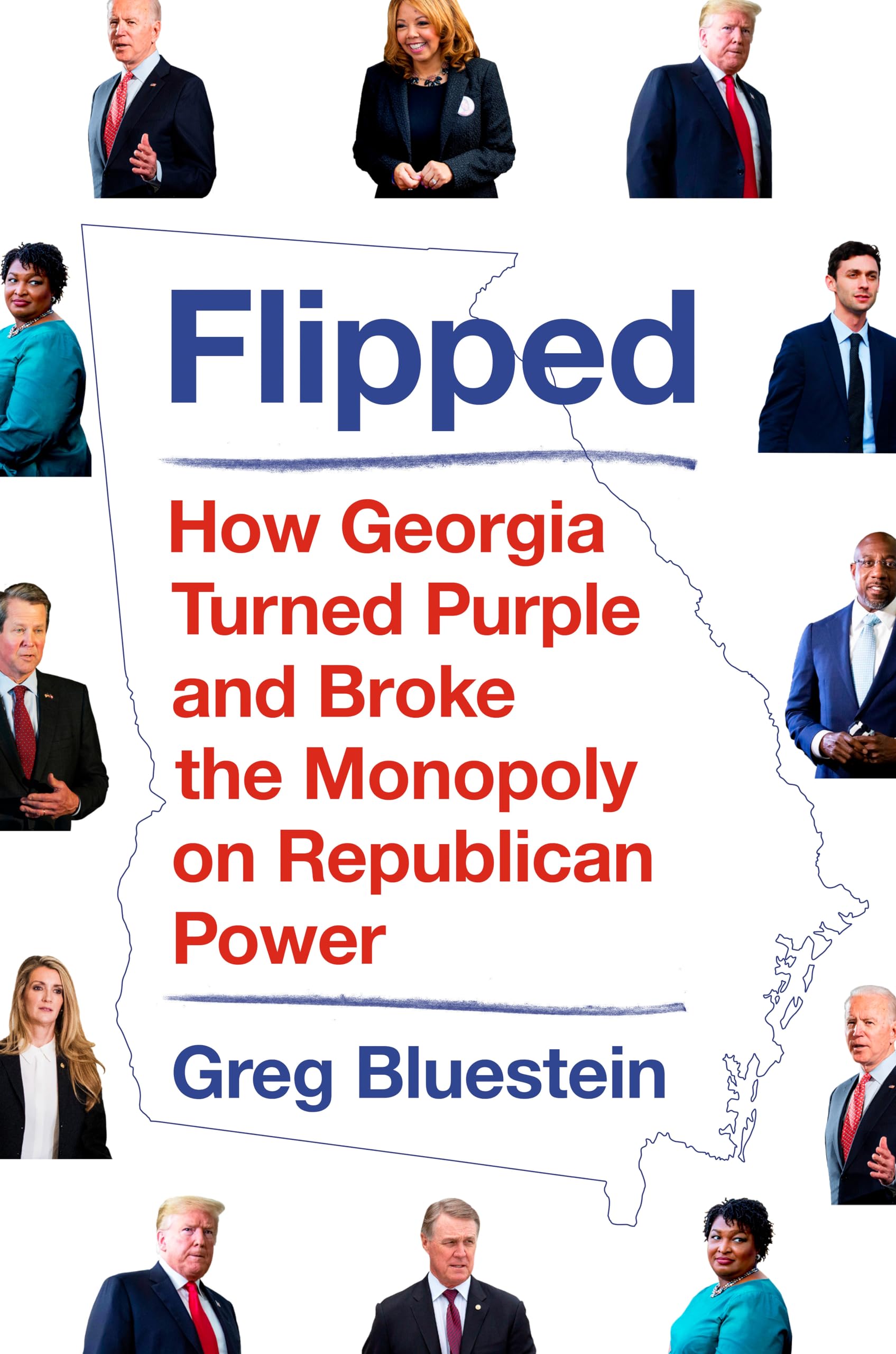 Flipped: How Georgia Turned Purple and Broke the Monopoly on Republican Power - 9996