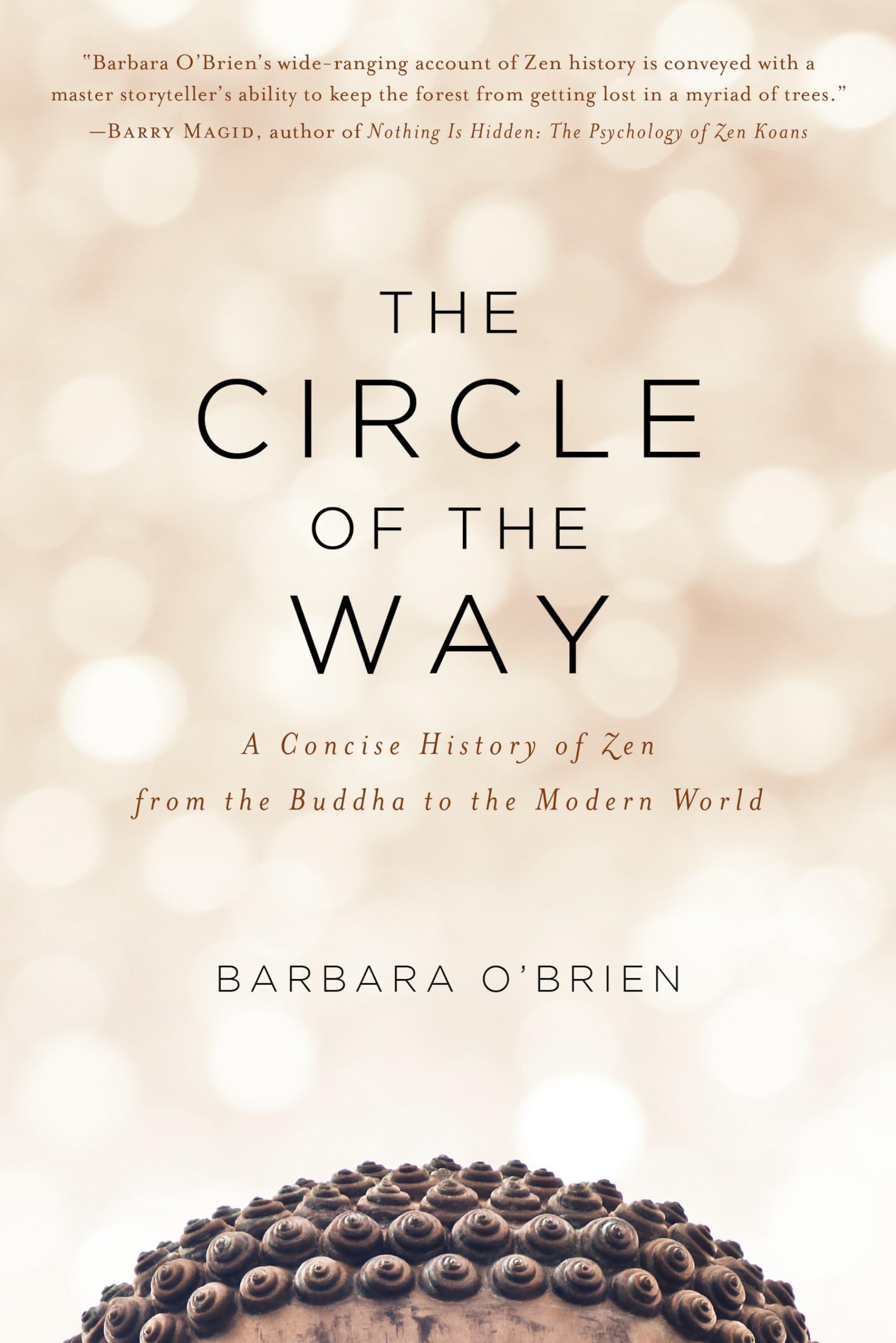 The Circle of the Way: A Concise History of Zen from the Buddha to the Modern World - 146