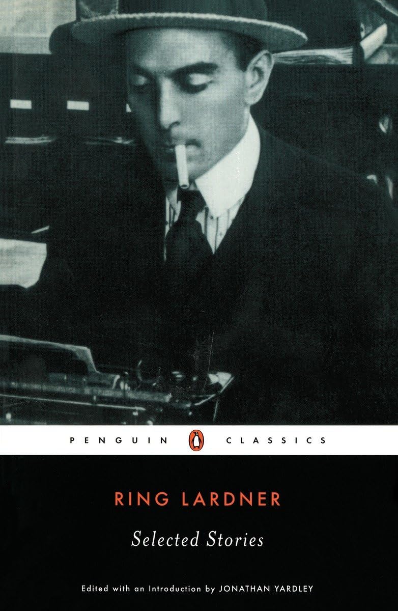 Ring Lardner: Selected Stories (Penguin Twentieth-Century Classics) - 8825