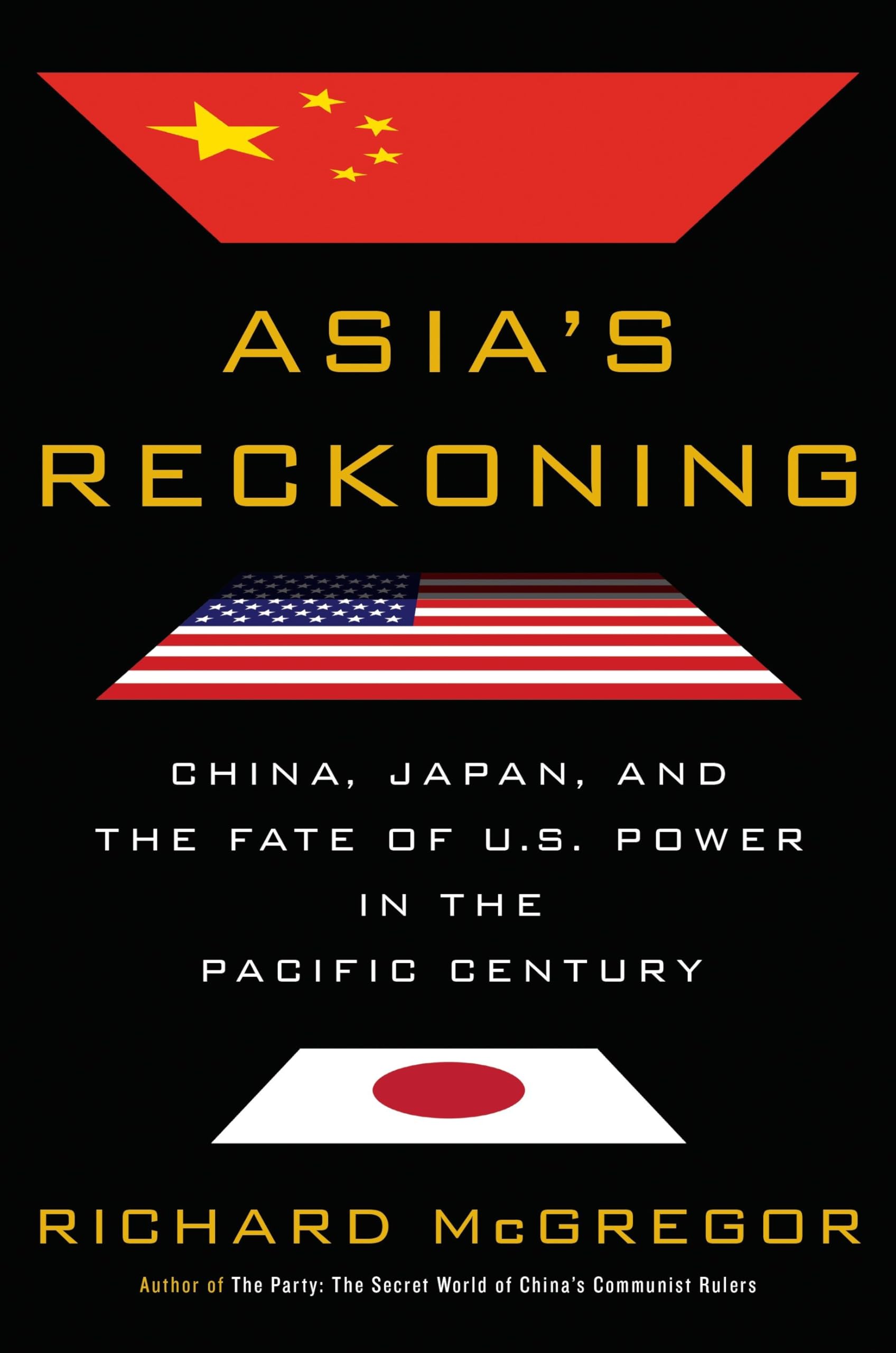 Asia's Reckoning: China, Japan, and the Fate of U.S. Power in the Pacific Century - 6135