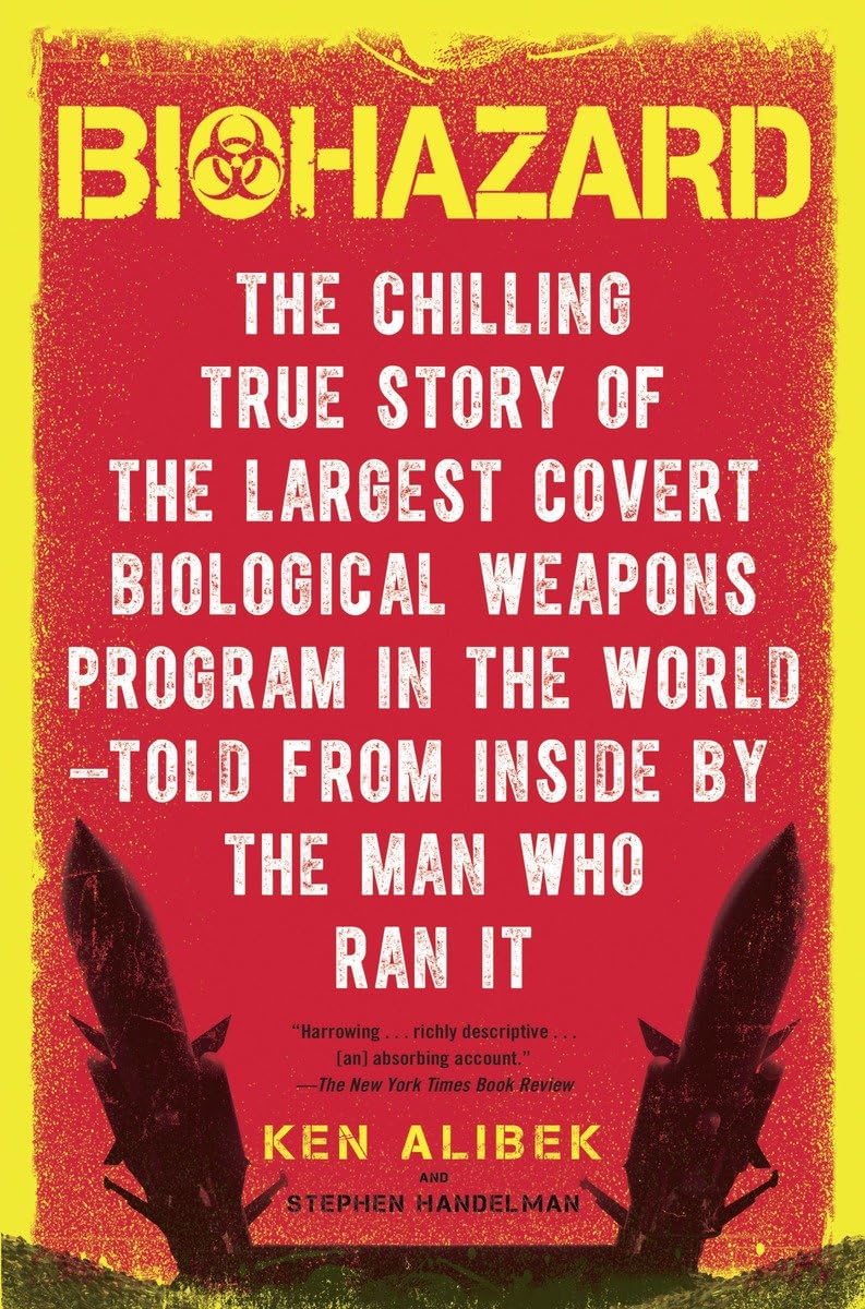 Biohazard: The Chilling True Story of the Largest Covert Biological Weapons Program in the World--Told from Inside by the Man Who Ran It - 9291