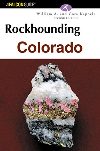 Rockhounding Colorado (Rockhounding Series)