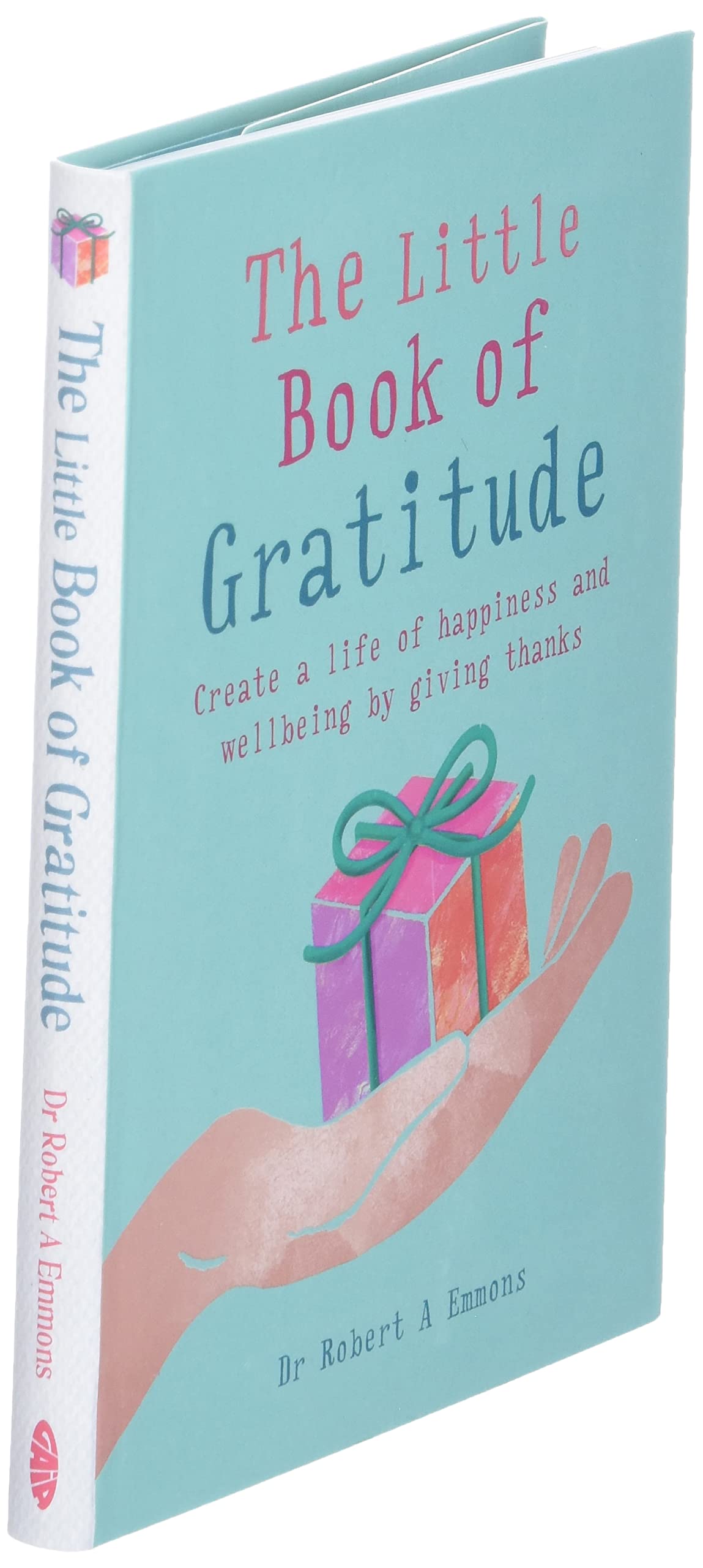 The Little Book of Gratitude: Create a life of happiness and wellbeing by giving thanks - 2907