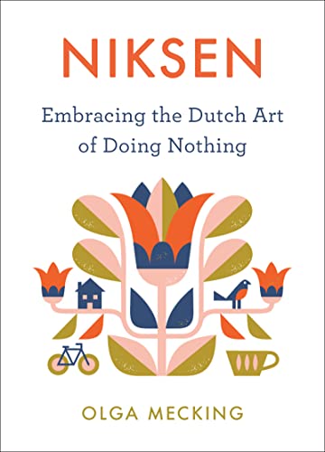 Niksen: Embracing the Dutch Art of Doing Nothing - 3911