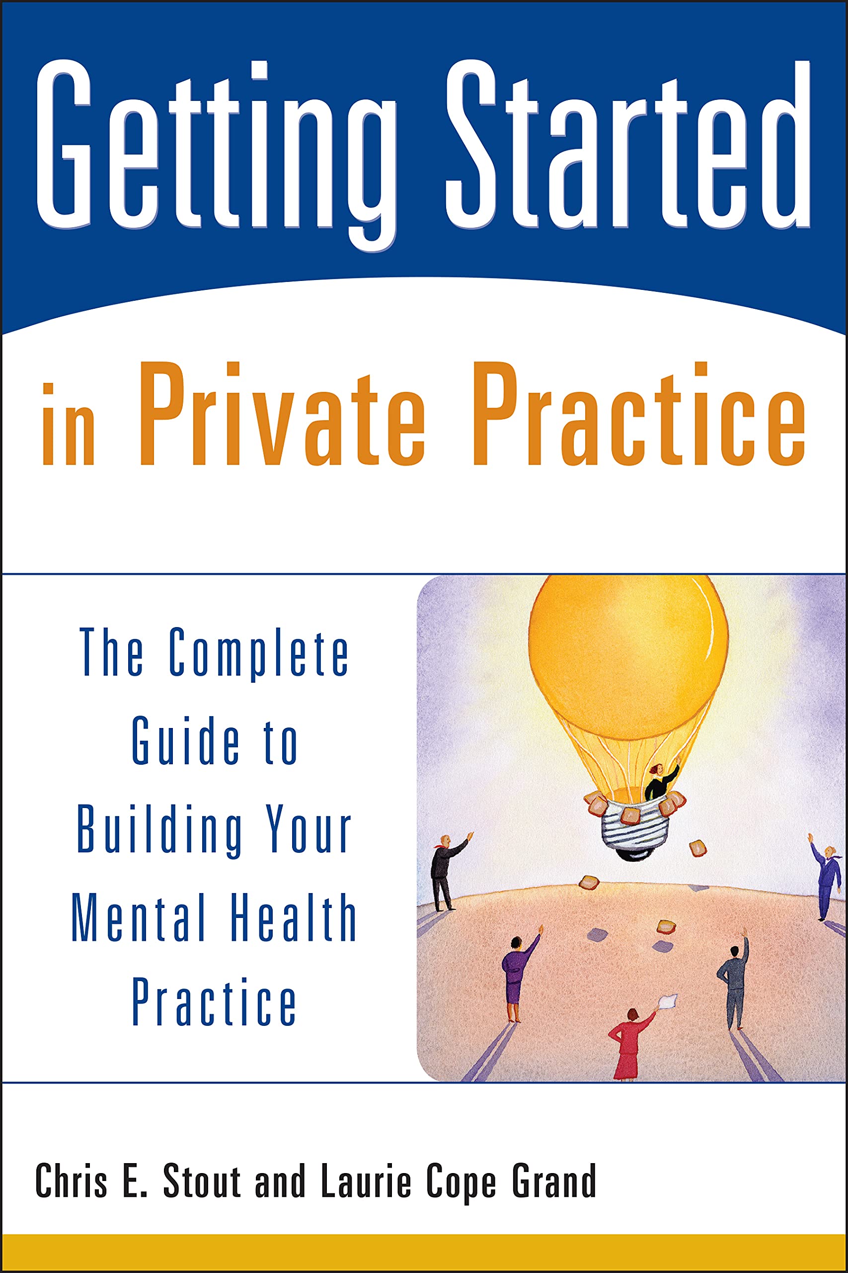 Getting Started in Private Practice: The Complete Guide to Building Your Mental Health Practice - 6425