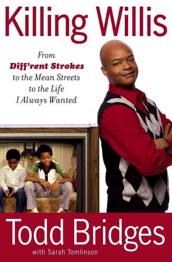 Killing Willis: From Diff'rent Strokes to the Mean Streets to the Life I Always Wanted - 992