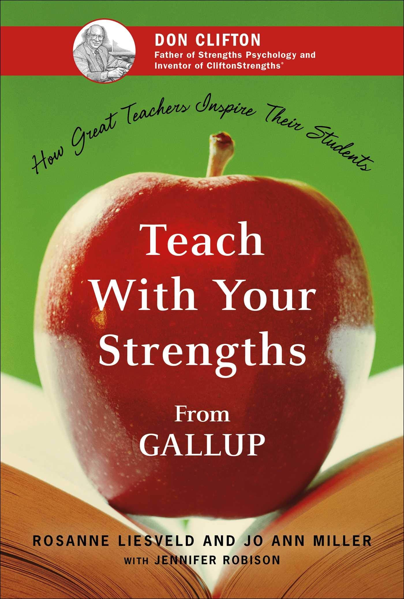 Teach With Your Strengths: How Great Teachers Inspire Their Students - 4001