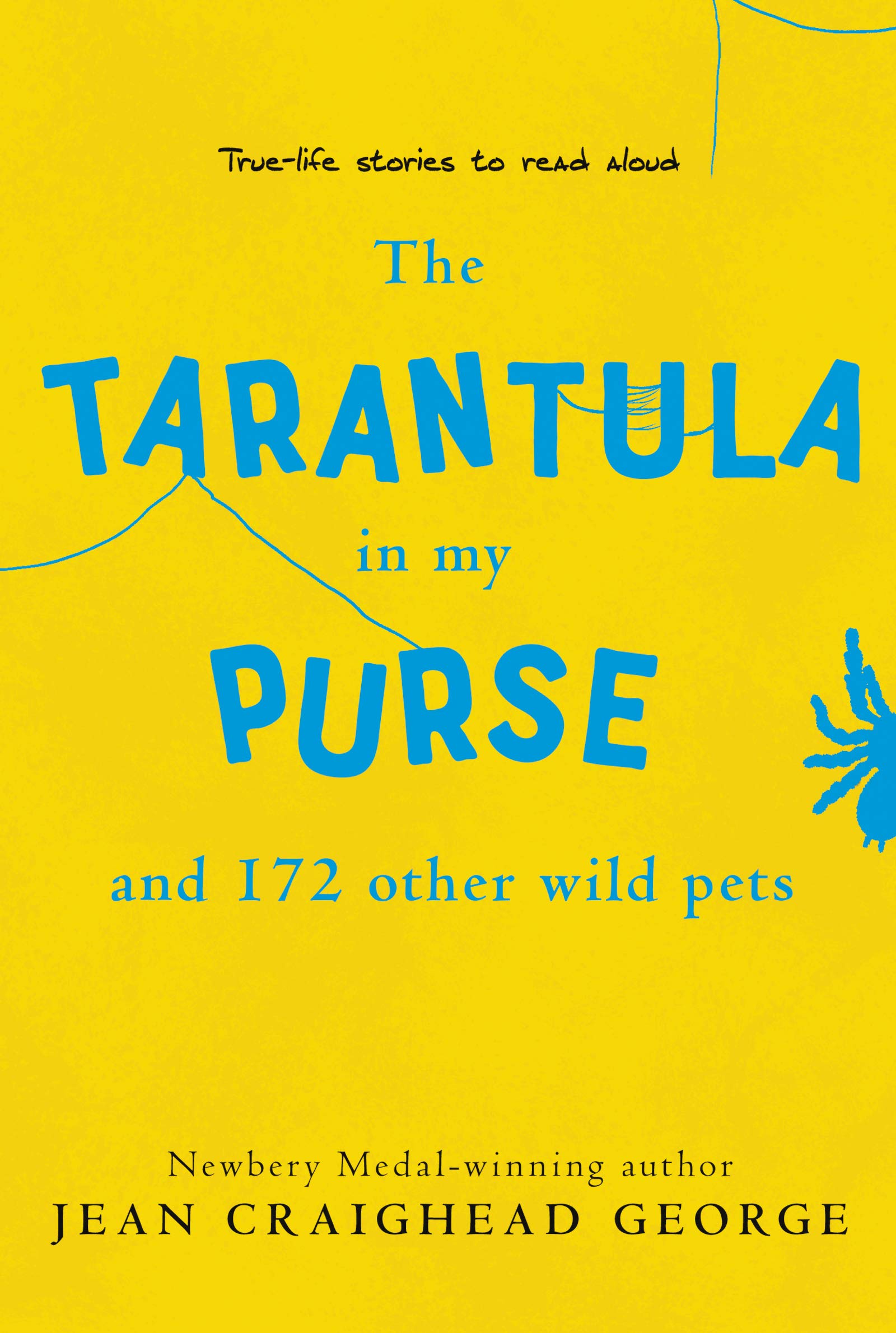 The Tarantula in My Purse and 172 Other Wild Pets: True-Life Stories to Read Aloud - 7556