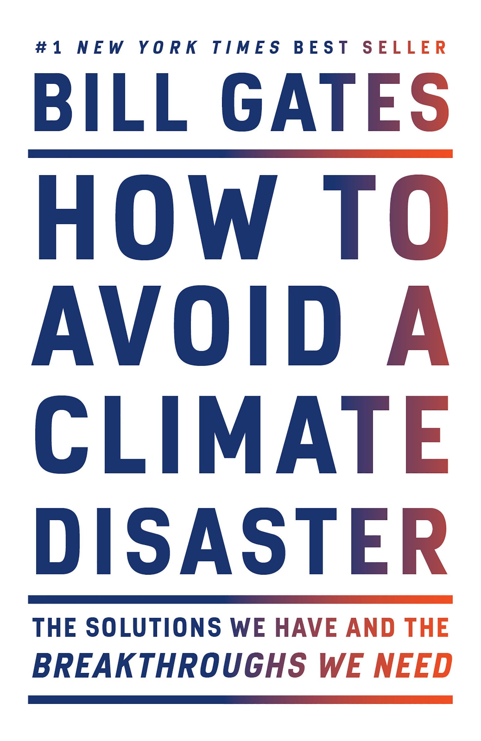 How to Avoid a Climate Disaster: The Solutions We Have and the Breakthroughs We Need - 4848