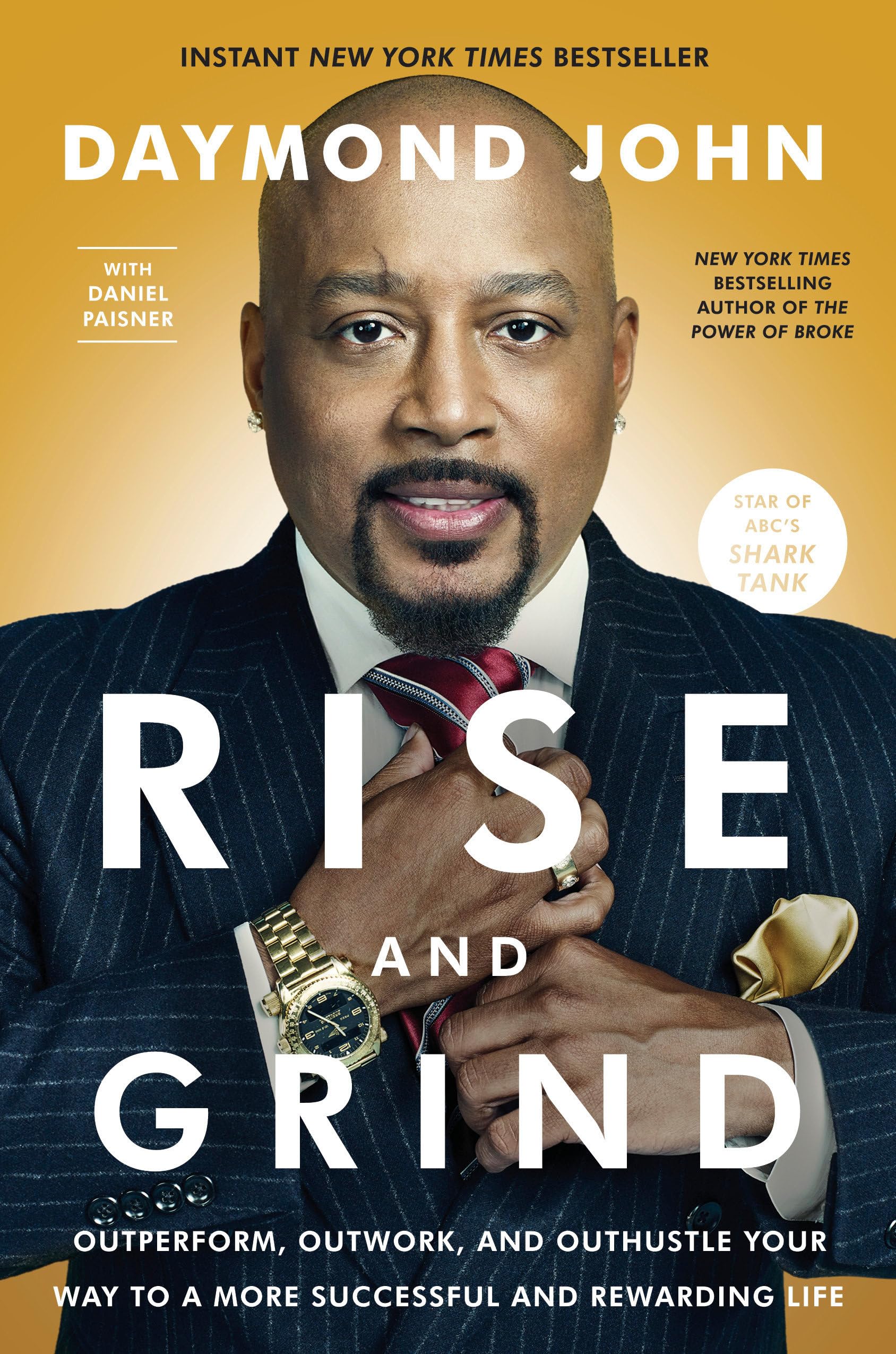 Rise and Grind: Outperform, Outwork, and Outhustle Your Way to a More Successful and Rewarding Life - 8187