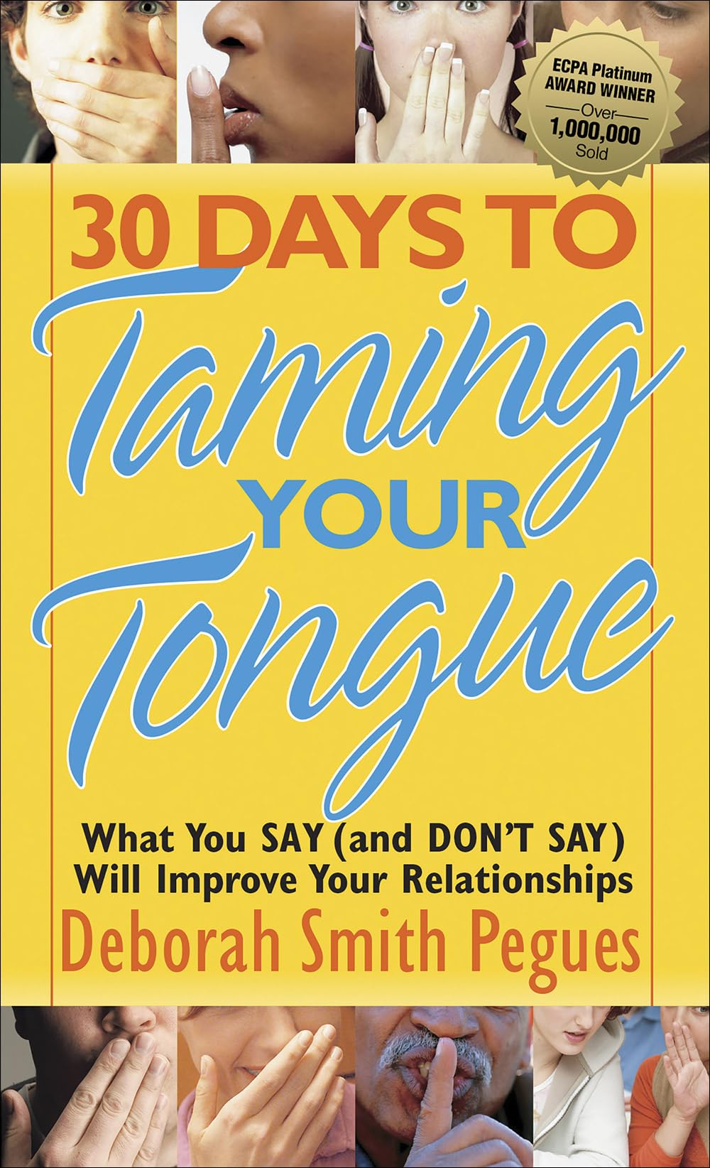 30 Days to Taming Your Tongue: What You Say (and Don't Say) Will Improve Your Relationships - 5876