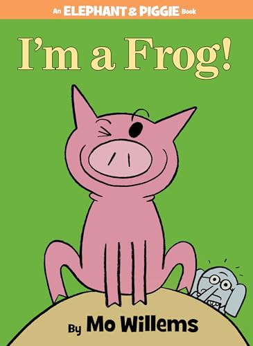 I'm a Frog!-An Elephant and Piggie Book - 8297