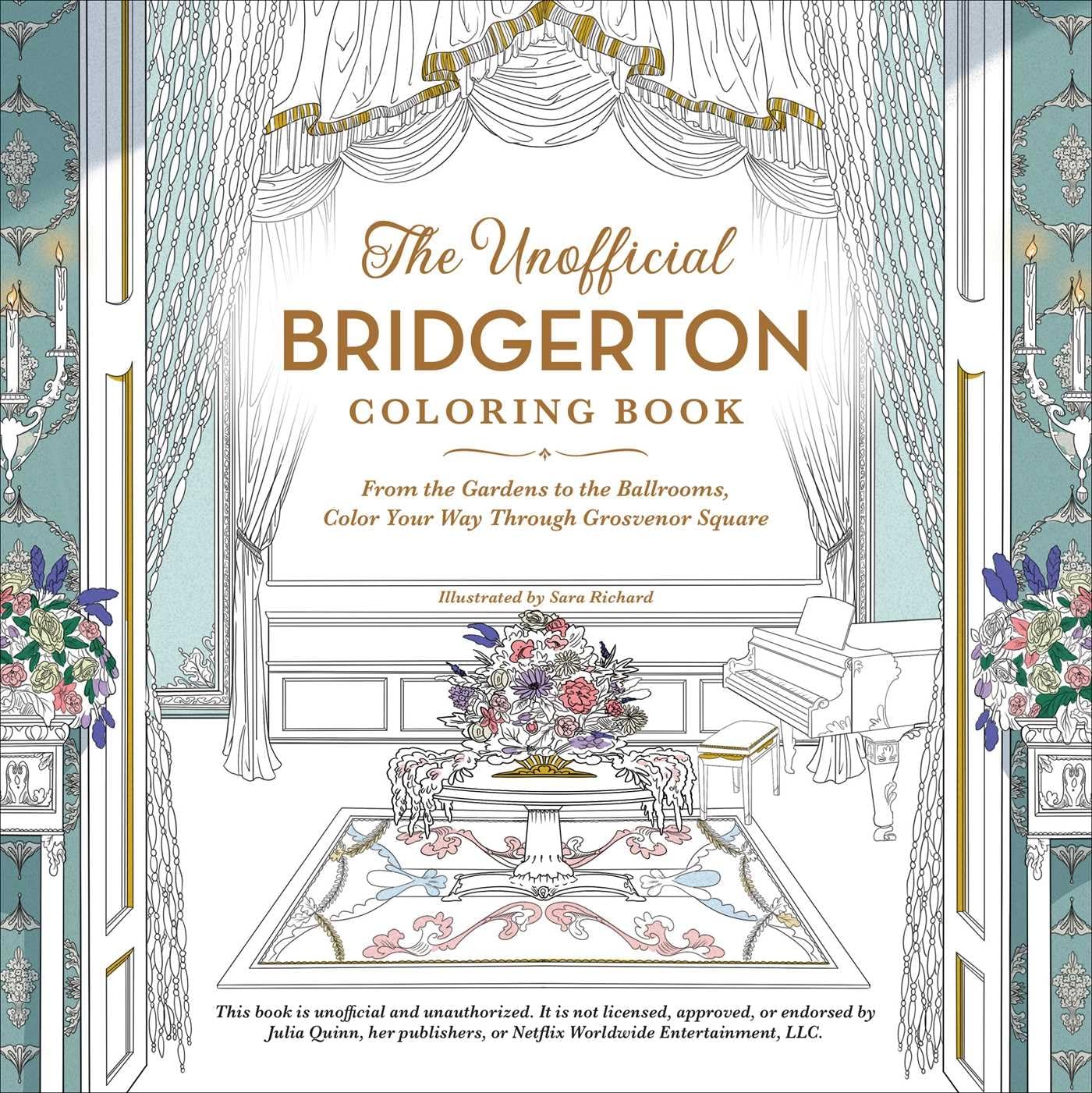 The Unofficial Bridgerton Coloring Book: From the Gardens to the Ballrooms, Color Your Way Through Grosvenor Square (Unofficial Coloring Book Gift Series) - 5003