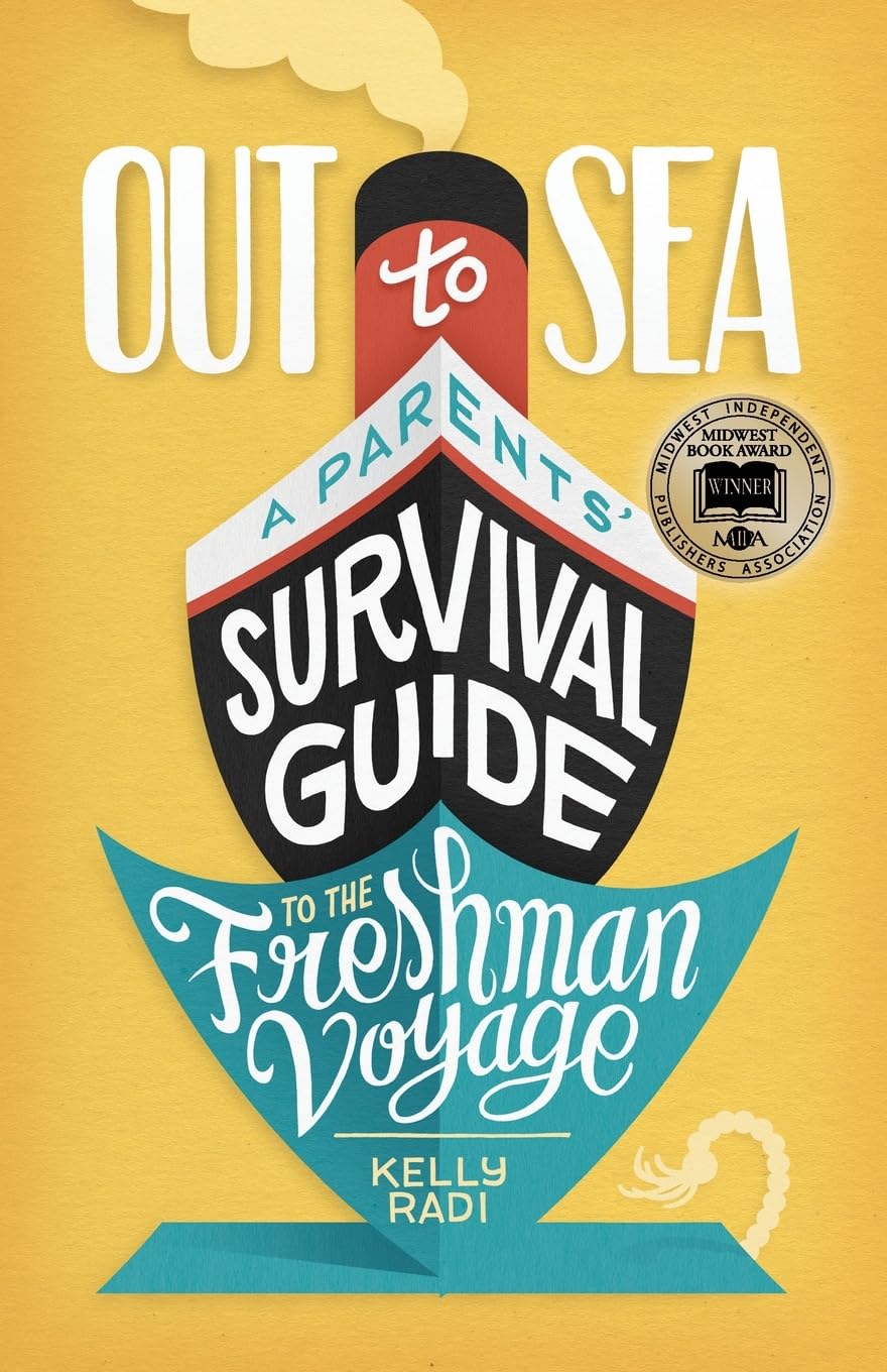 Out to Sea: A Parents' Survival Guide to the Freshman Voyage - 4422