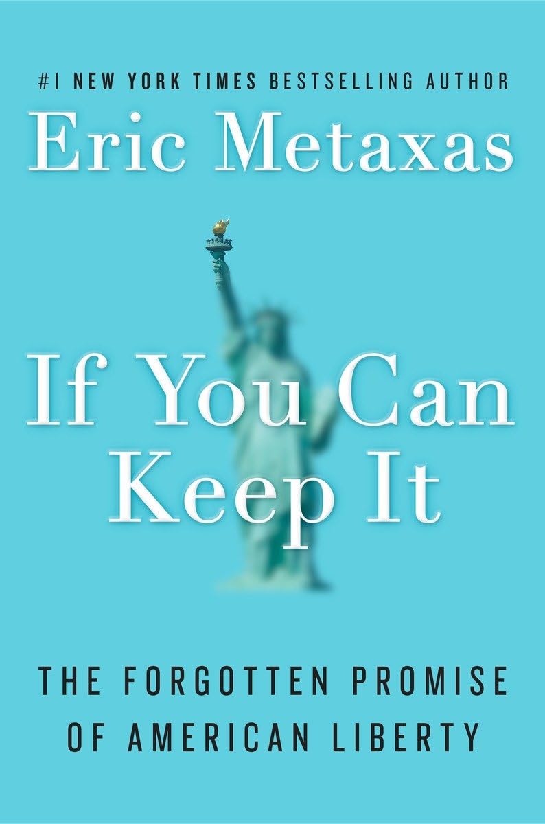 If You Can Keep It: The Forgotten Promise of American Liberty - 7424