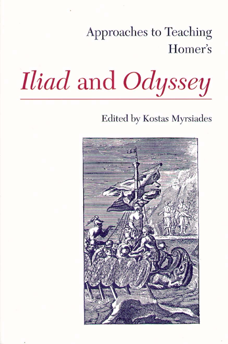 Approaches to Teaching Homer's Iliad and Odyssey (Approaches to Teaching World Literature) - 4920