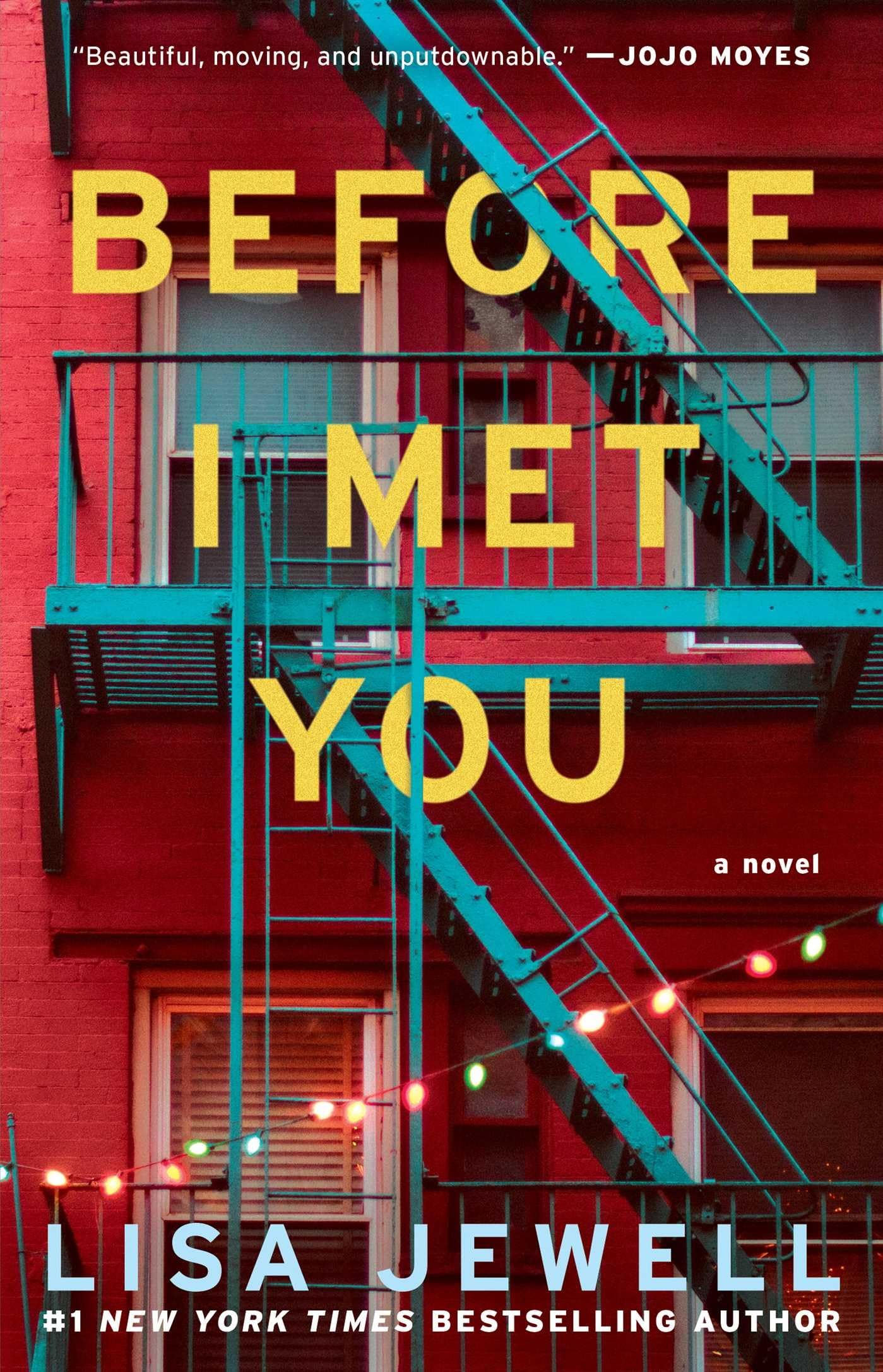 Before I Met You: A Novel - 132