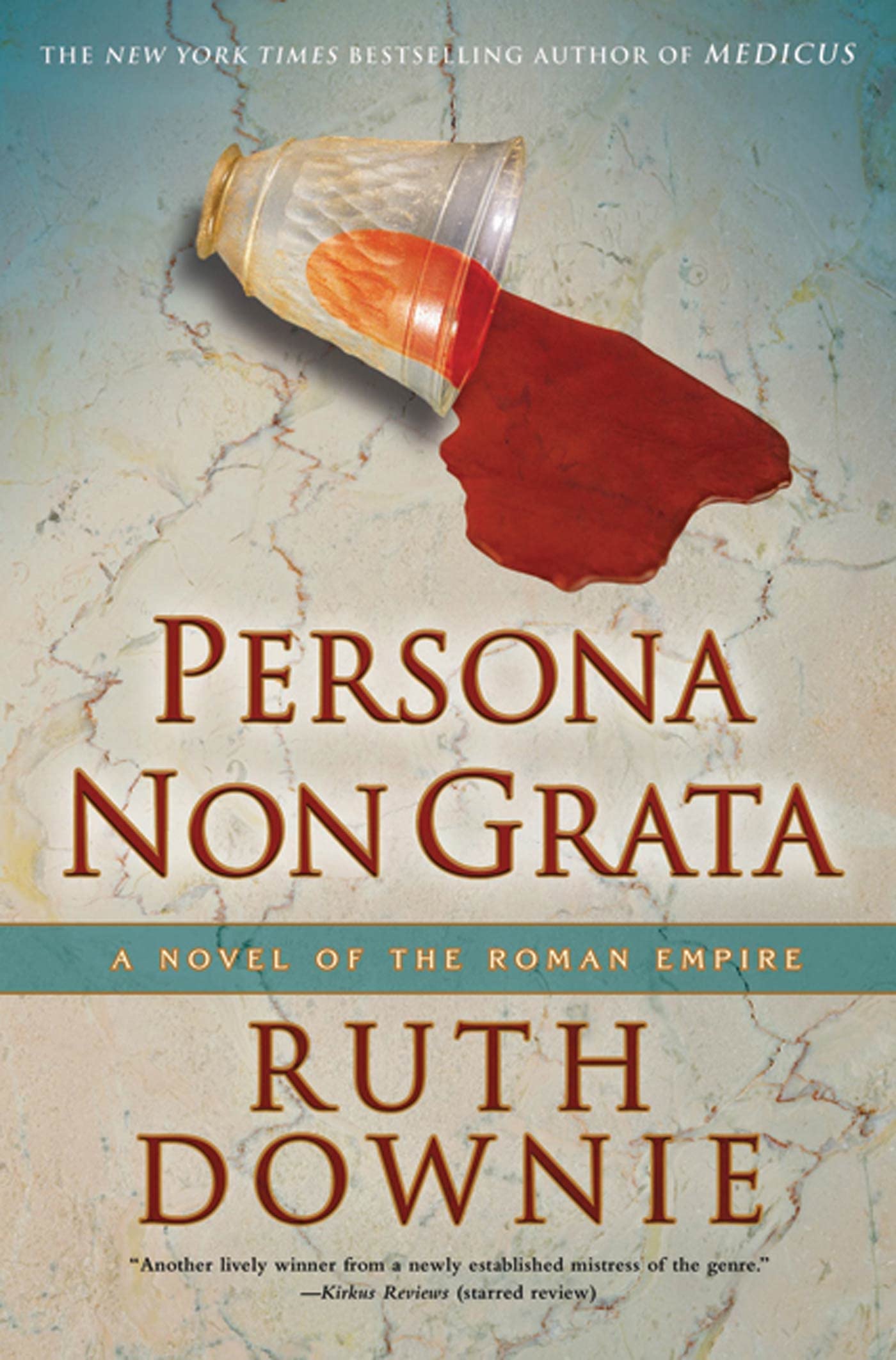 Persona Non Grata: A Novel of the Roman Empire (The Medicus Series, 3) - 5797