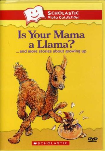 Is Your Mama a Llama?... and More Stories About Growing Up (Scholastic Video Collection) - 3242