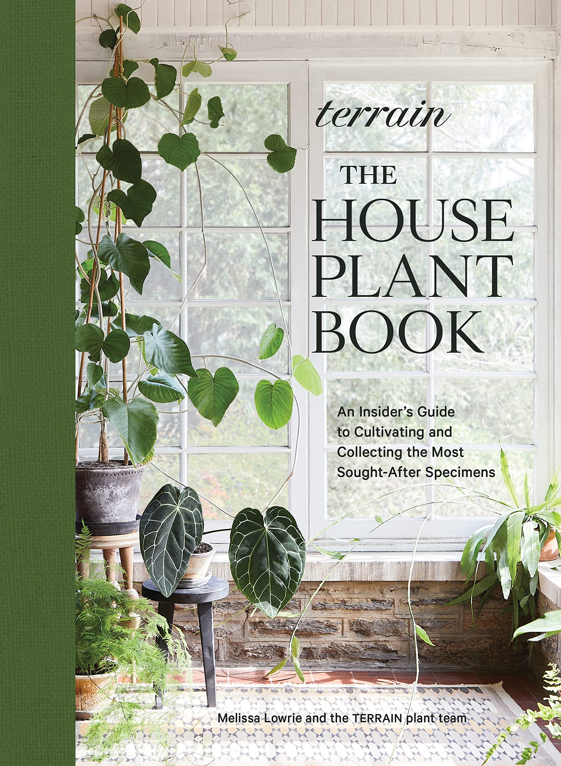 Terrain: The Houseplant Book: An Insider’s Guide to Cultivating and Collecting the Most Sought-After Specimens - 4725