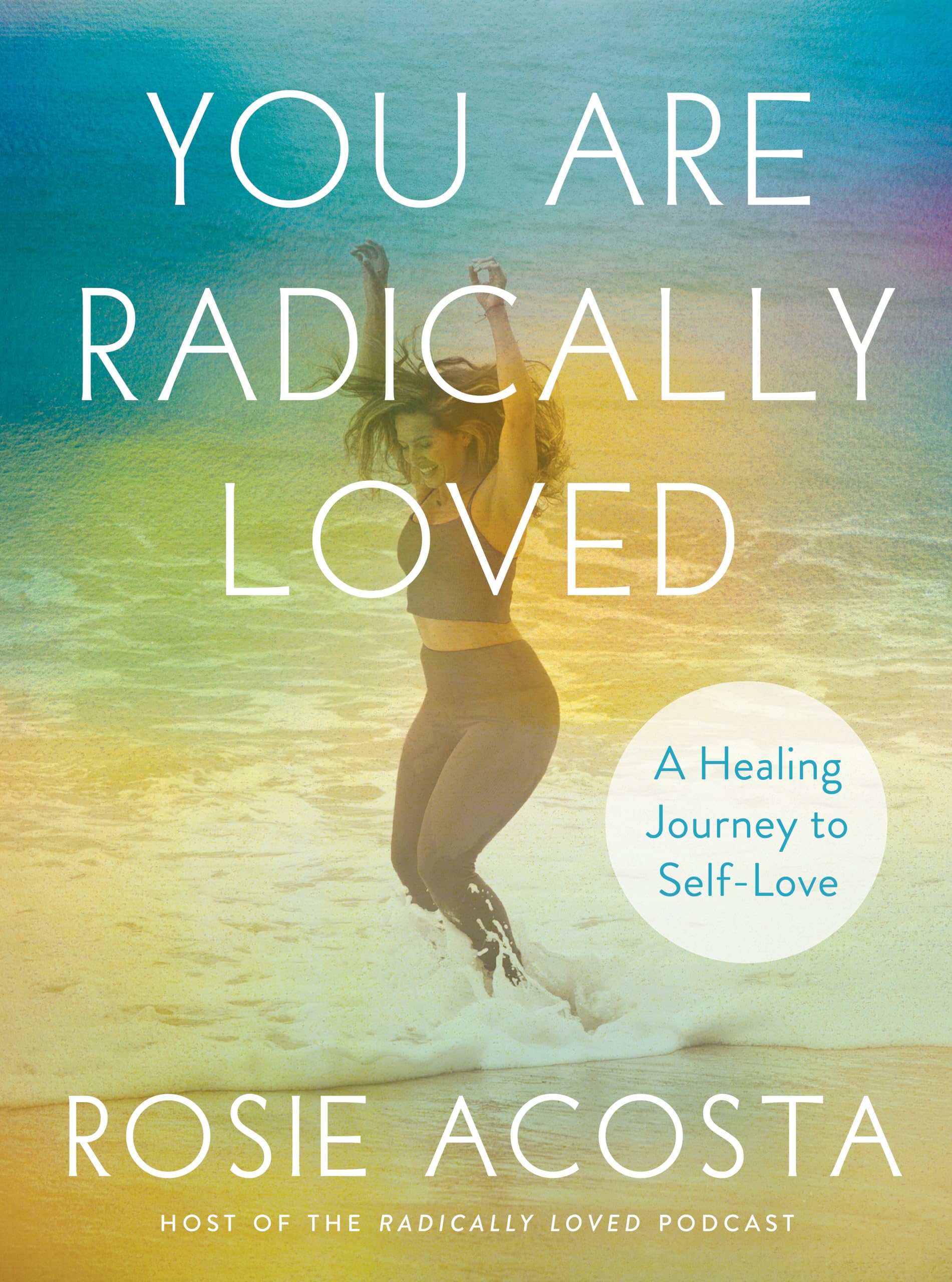 You Are Radically Loved: A Healing Journey to Self-Love - 5396